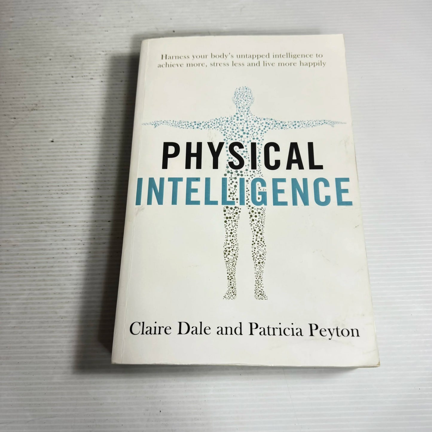 Physical Intelligence - Claire Dale & Patricia Peyton