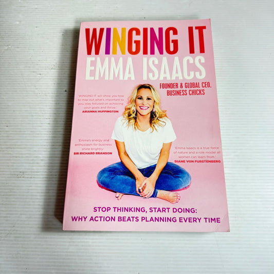 Wing It : Stop Thinking, Start Doing - Emma Isaacs