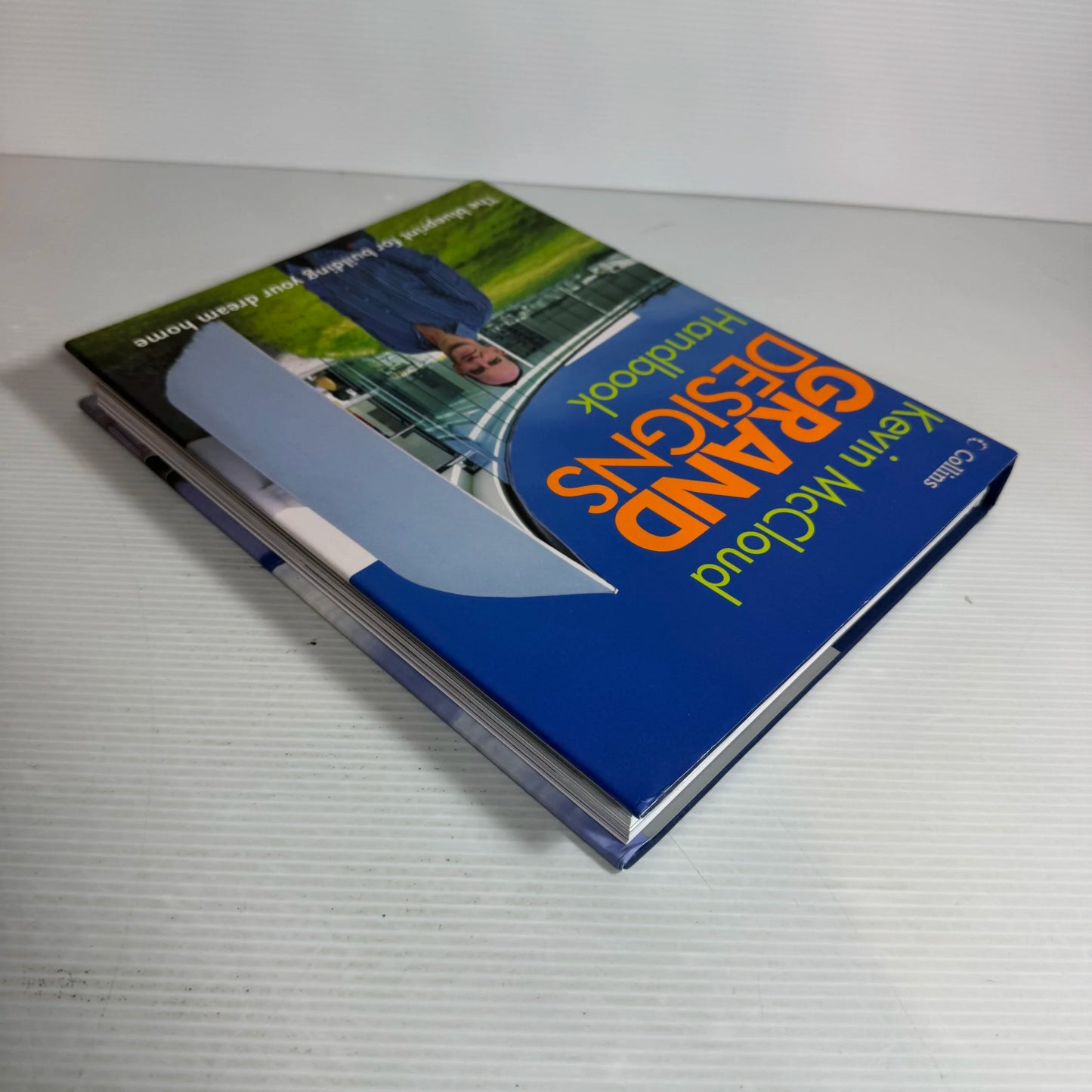 Grand Designs Handbook : The Blueprint for Building Your Dream Home - Kevin McCloud