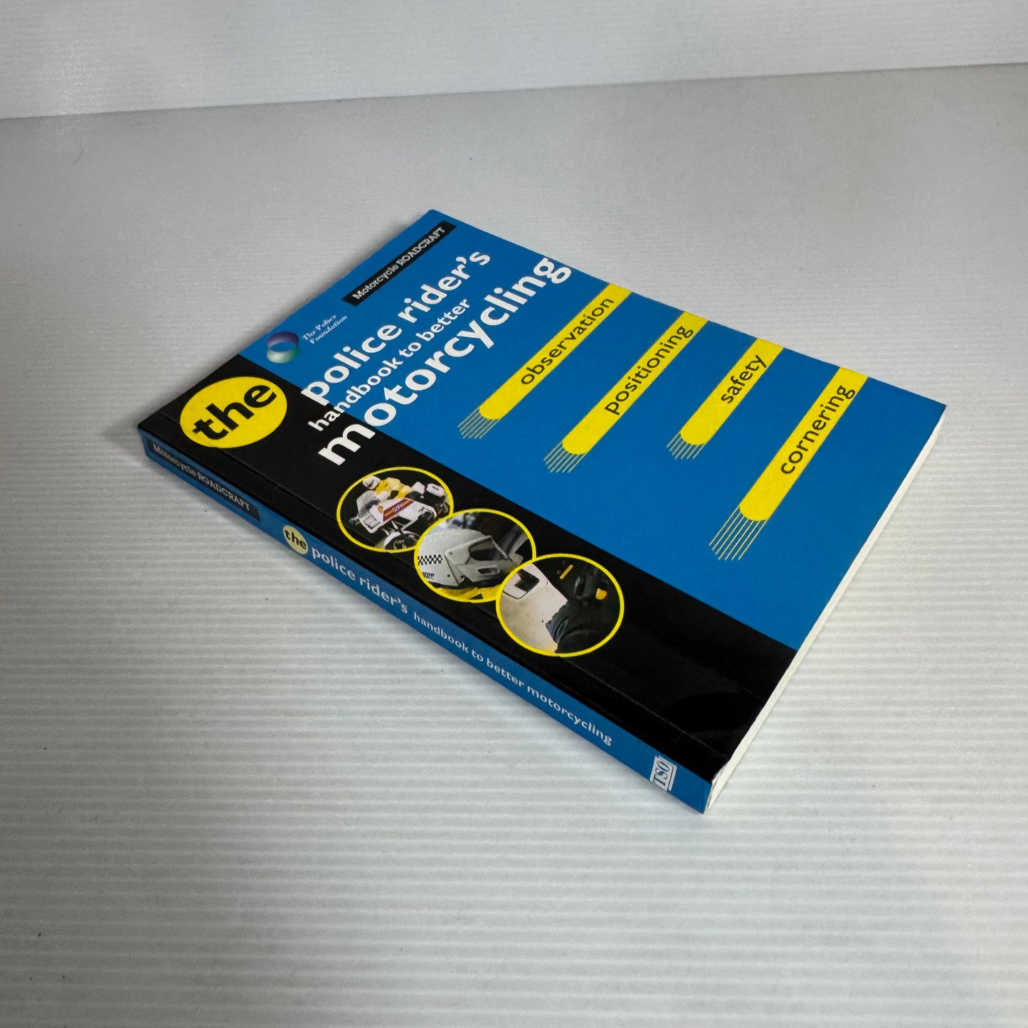 The Police Rider's Handbook To Better Motorcycling