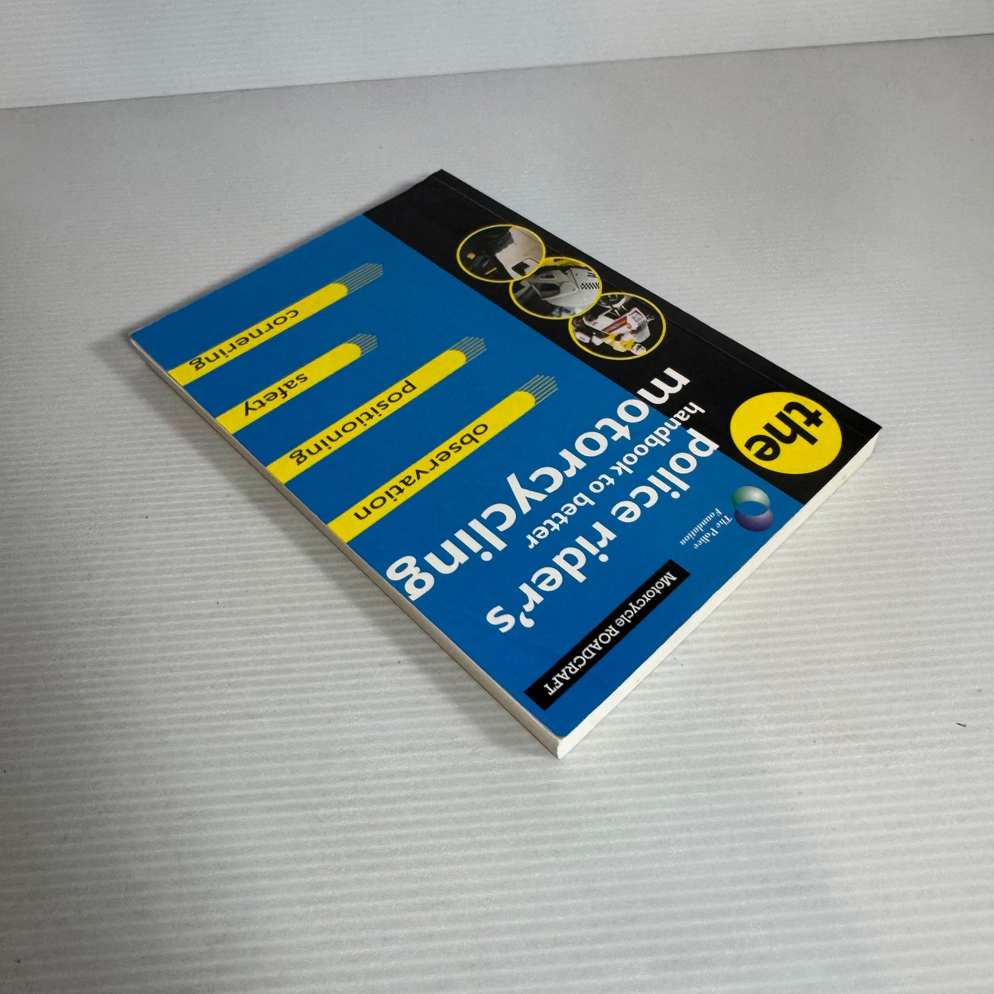 The Police Rider's Handbook To Better Motorcycling