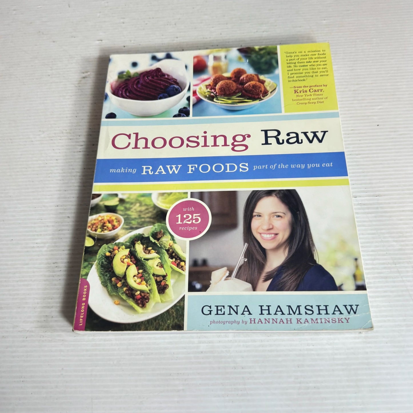 Choosing Raw : Making Raw Food Part Of The Way You Eat - Gena Hamshaw