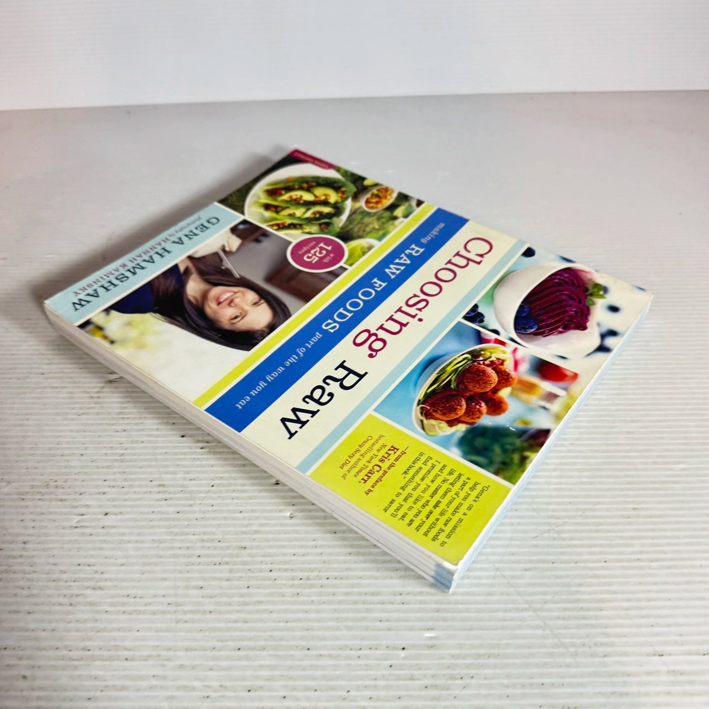 Choosing Raw : Making Raw Food Part Of The Way You Eat - Gena Hamshaw