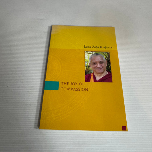 The Joy Of Compassion - Lama Zopa Rinpoche