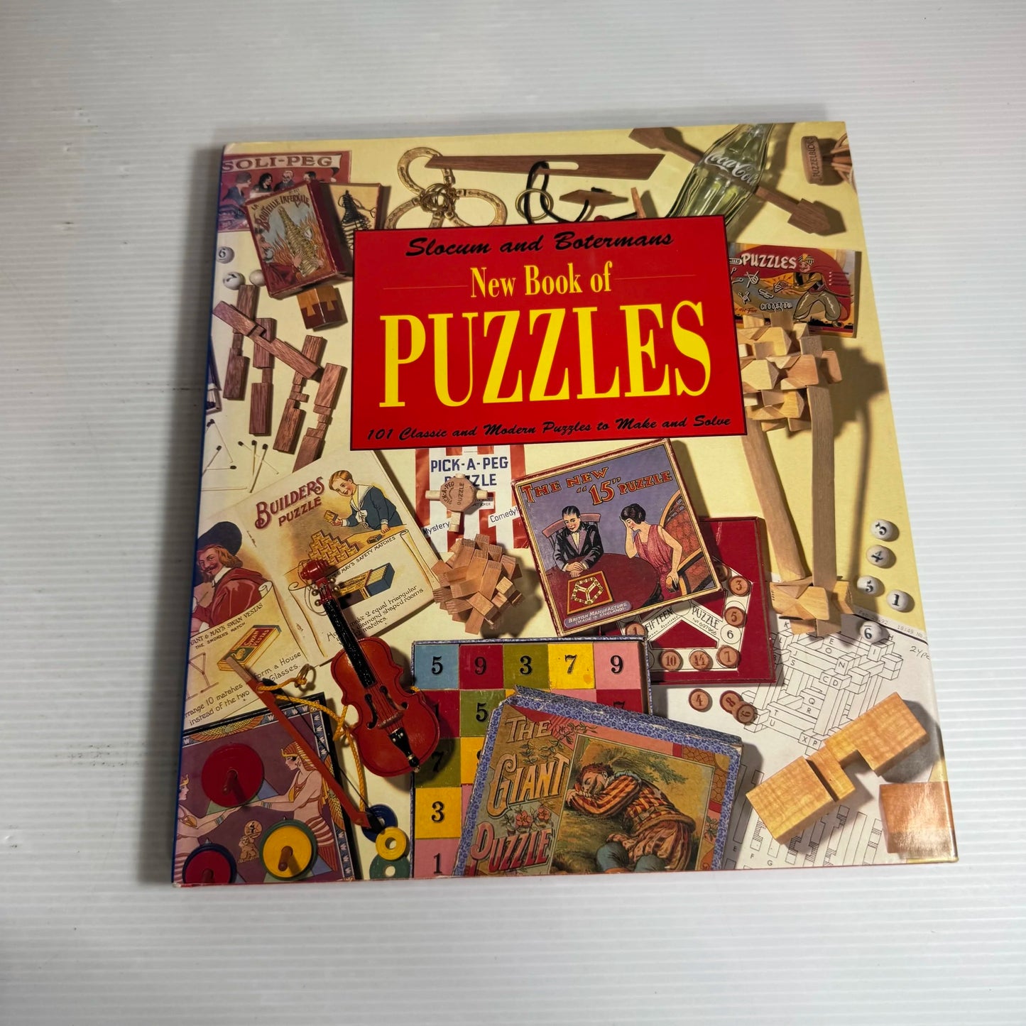 New Book of Puzzles : 101 Classic and Modern Puzzles to Make and Solve - Slocum & Botermans