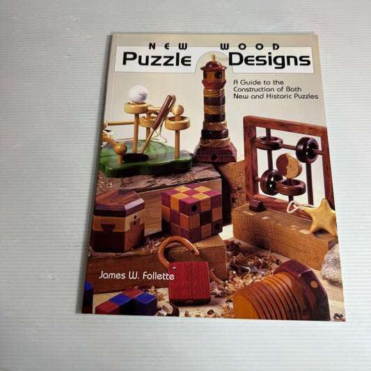 New Wood Puzzle Design : A Guide to the Construction of Both New and Historic Puzzles