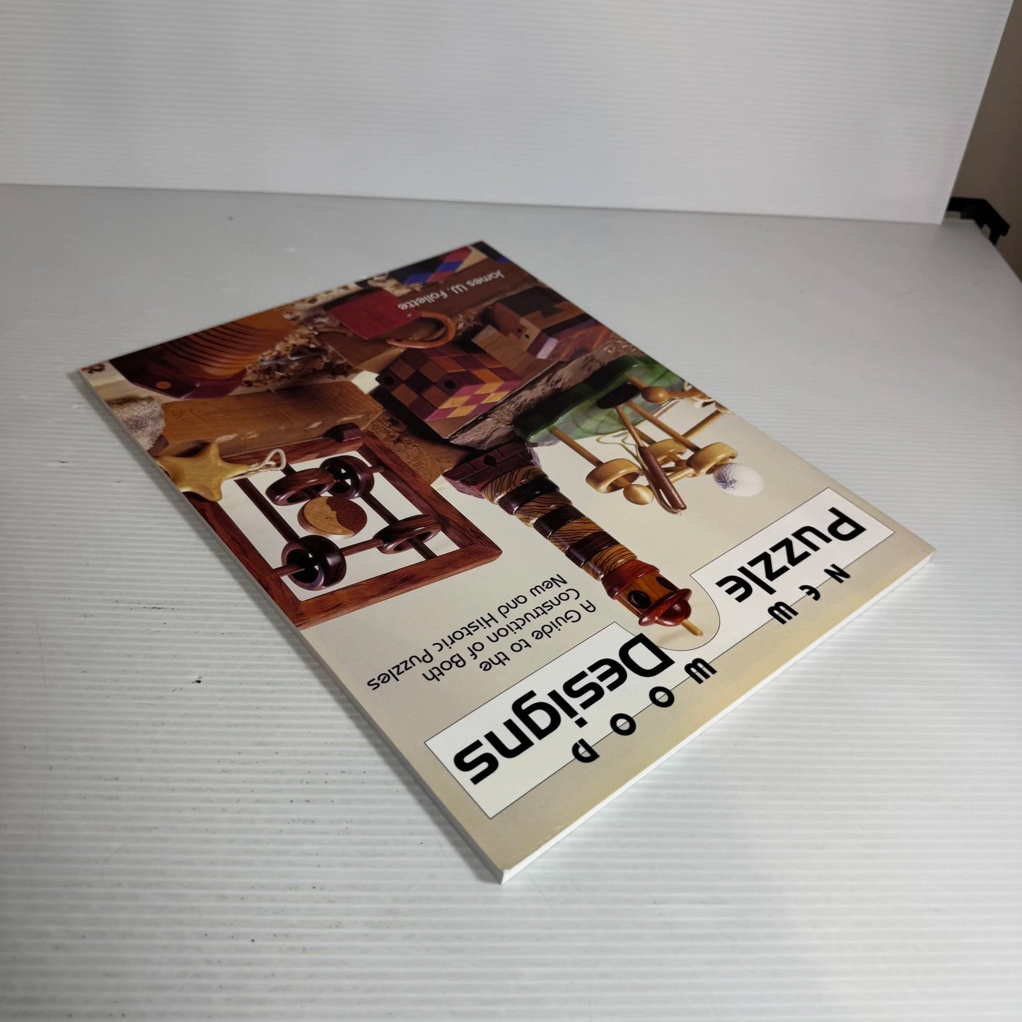 New Wood Puzzle Design : A Guide to the Construction of Both New and Historic Puzzles