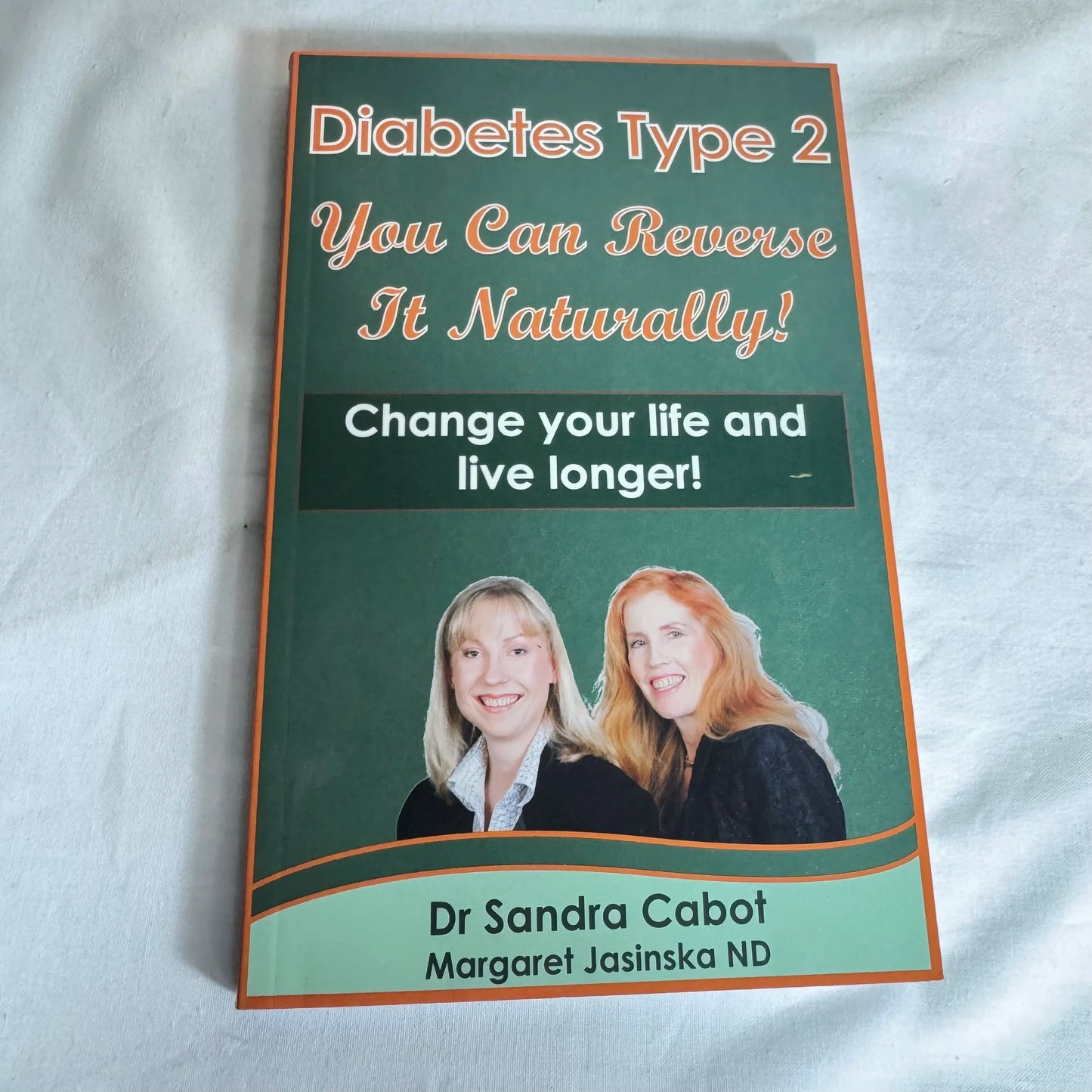 Diabetes Type 2 : You Can Reverse It Naturally! - Dr Sandra Cabot & Margaret Jasinka ND