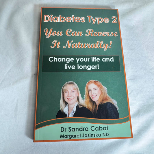 Diabetes Type 2 : You Can Reverse It Naturally! - Dr Sandra Cabot & Margaret Jasinka ND