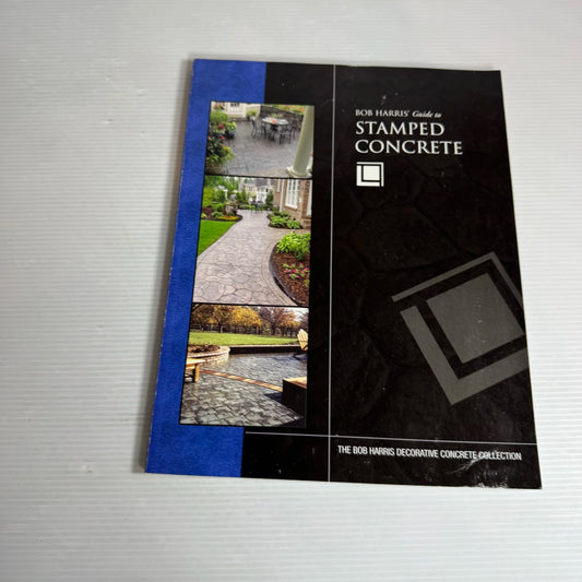 Bob Harris' Guide to Stamped Concrete