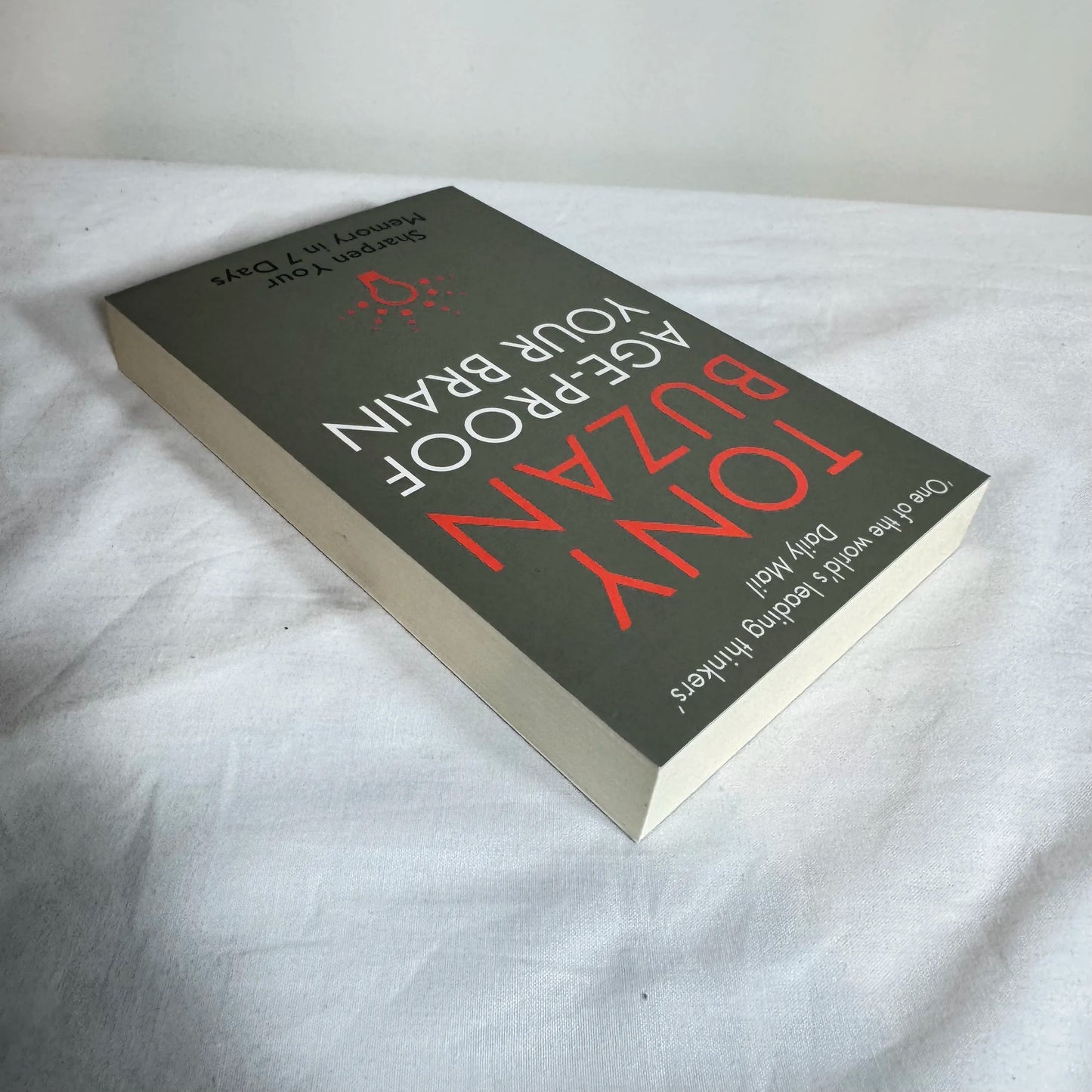 Age-Proof Your Brain : Sharpen Your Memory in 7 Days - Tony Buzan