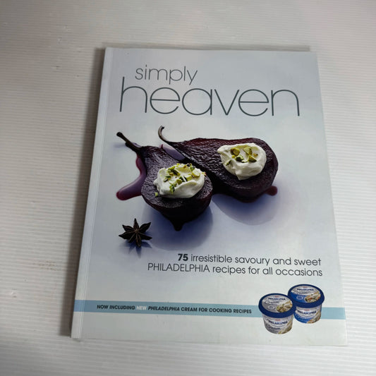 Simply Haven : 75 Irresistible Savour and Sweet Philadelphia Recipes for all Occasions