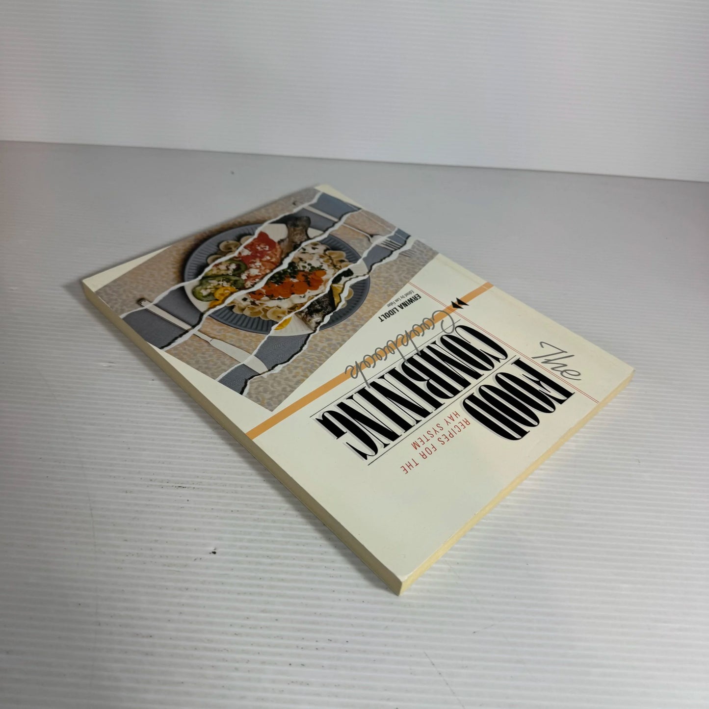 The Food Combining Cook Book : Recipes for the Hay System - Erwina Lidolt