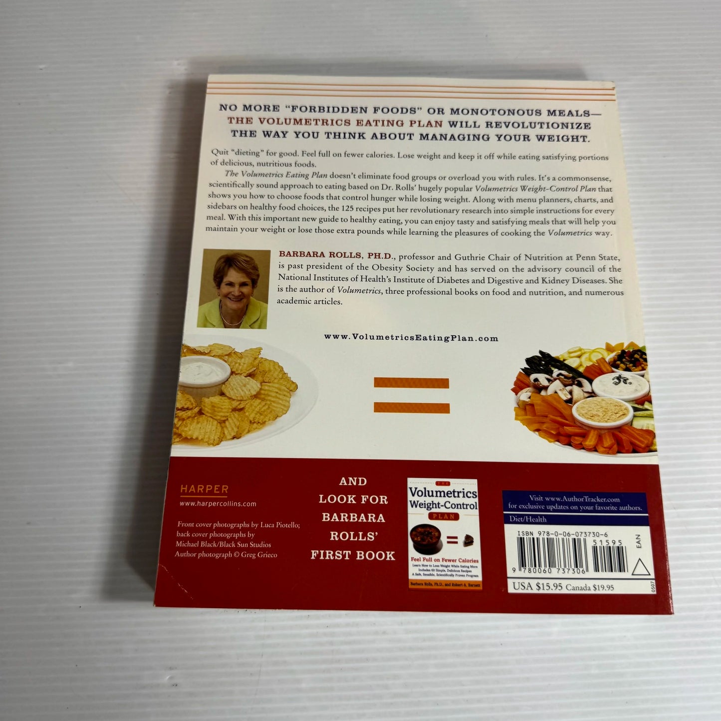 The Volumetrics Eating Plan : Techniques and Recipes for Feeling Full on Fewer Calories - Barbara Rolls, Ph.D.