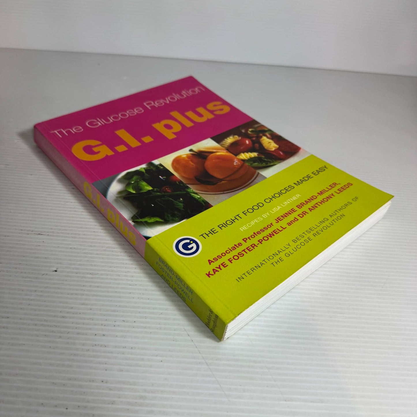 The Glucose Revolution : G.I. Plus - Jennie Brand-Miller, Kaye Foster-Powell & Dr Anthony Leeds