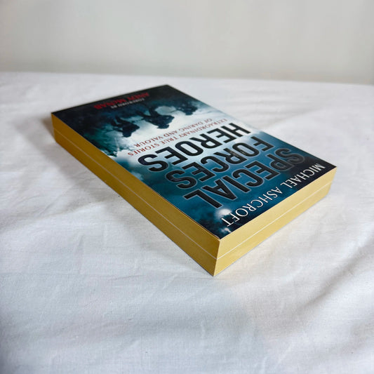 Special Forces Heroes : Extraordinary True Stories of Daring and Valour - Michael Ashcroft