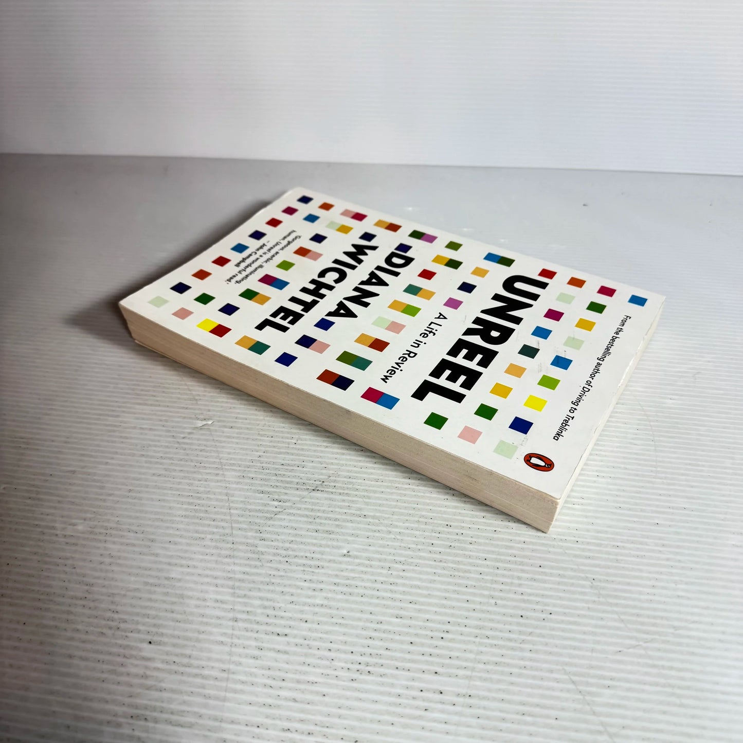 Unreel : A Life in Review - Diana Whichtel