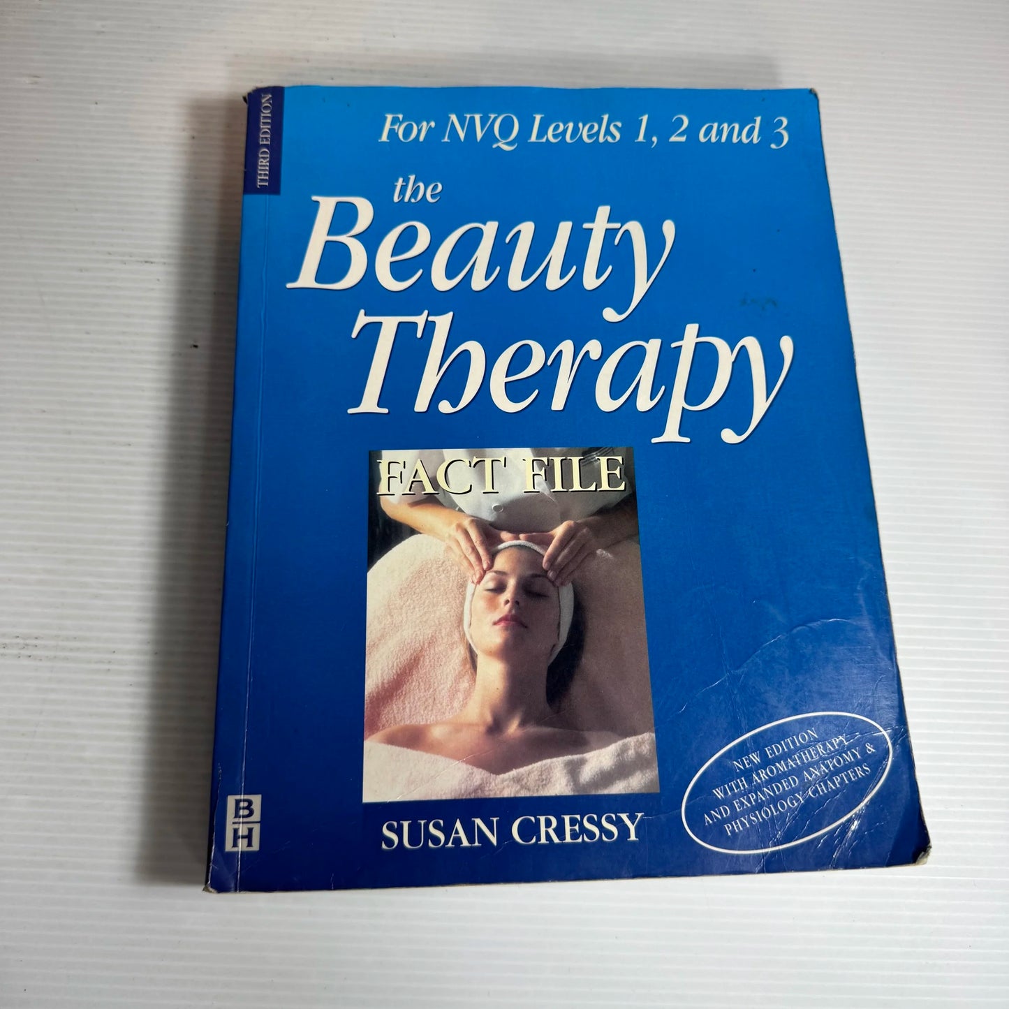 The Beauty Therapy Fact File : For NVQ Levels 1, 2 and 3 (3rd Ed.) - Susan Cressy