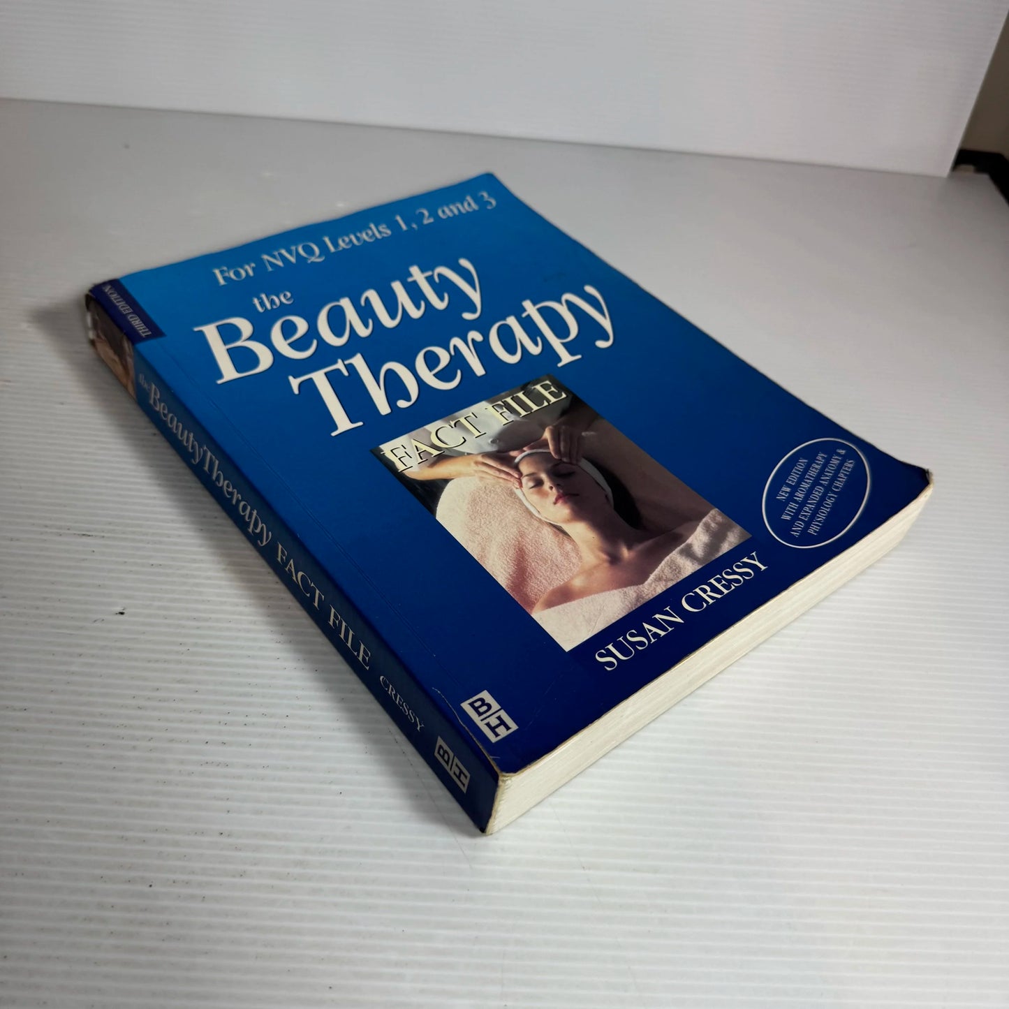 The Beauty Therapy Fact File : For NVQ Levels 1, 2 and 3 (3rd Ed.) - Susan Cressy