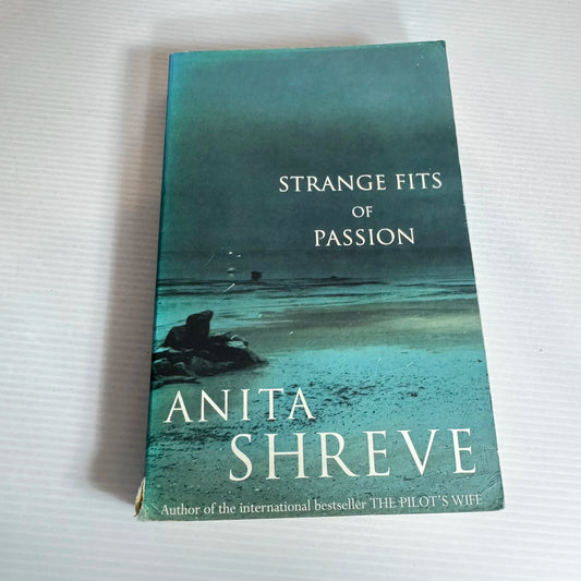 Strange Fits of Passion - Anita Shreve (1991)
