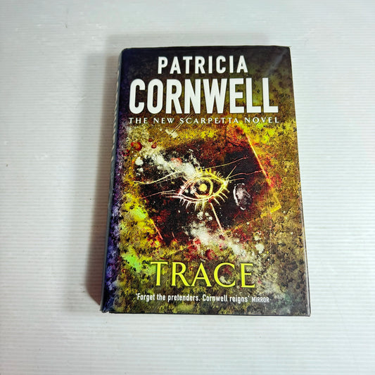 Trace: The New Scarpetta Novel - Patricia Cornwell