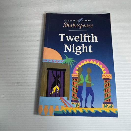 Twelfth Night : Shakespeare - Cambridge School