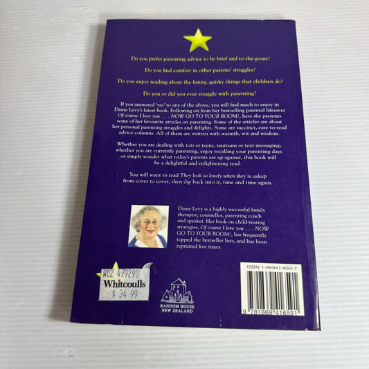 They Look so Lovely When They're Asleep : Advice & Anecdotes for Practising Parents - Diane Levy