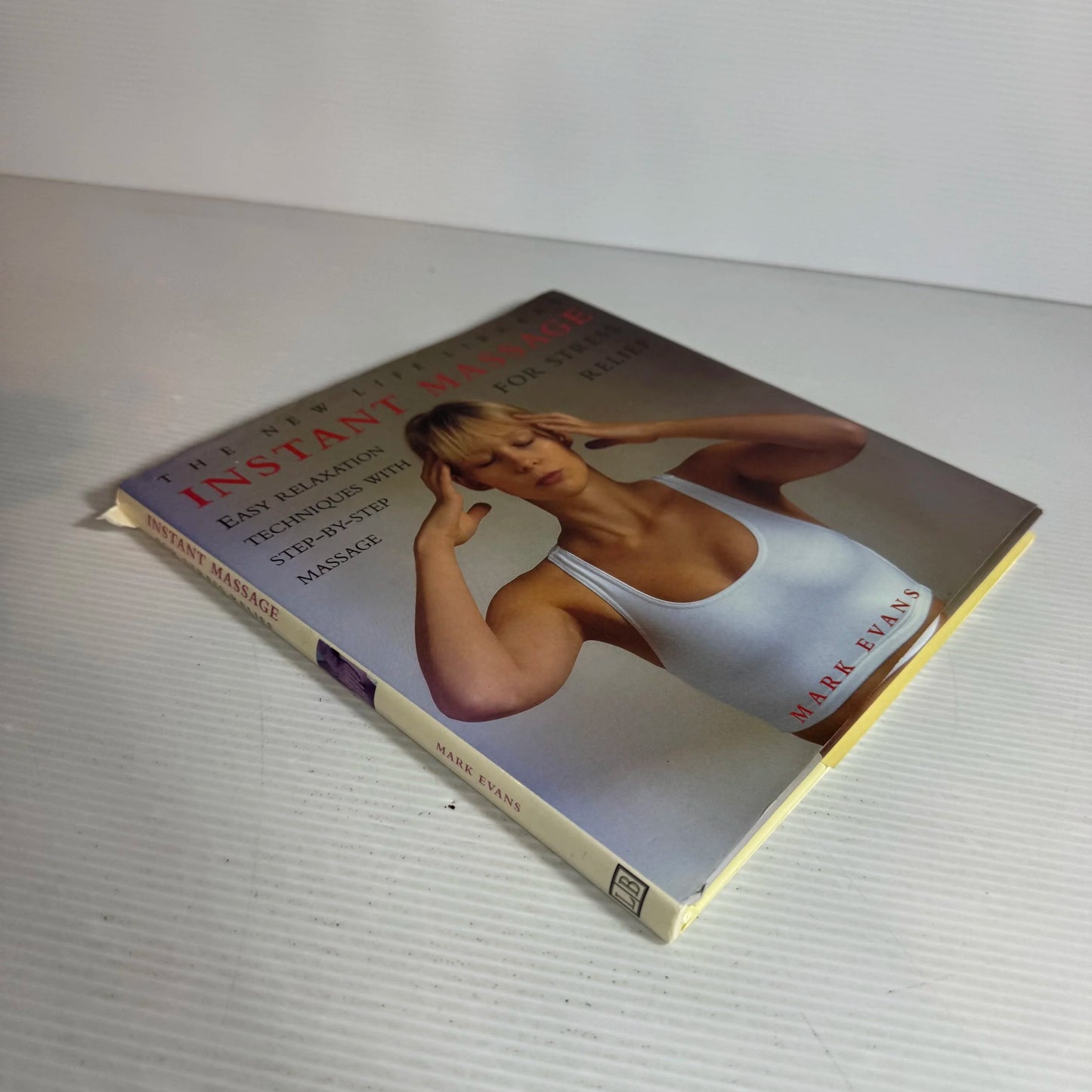 The New Life Library : Instant Massage for Stress Relief - Mark Evans