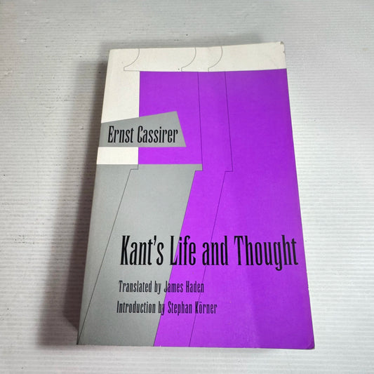 Kant's Life And Thoughts - Ernst Cassirer