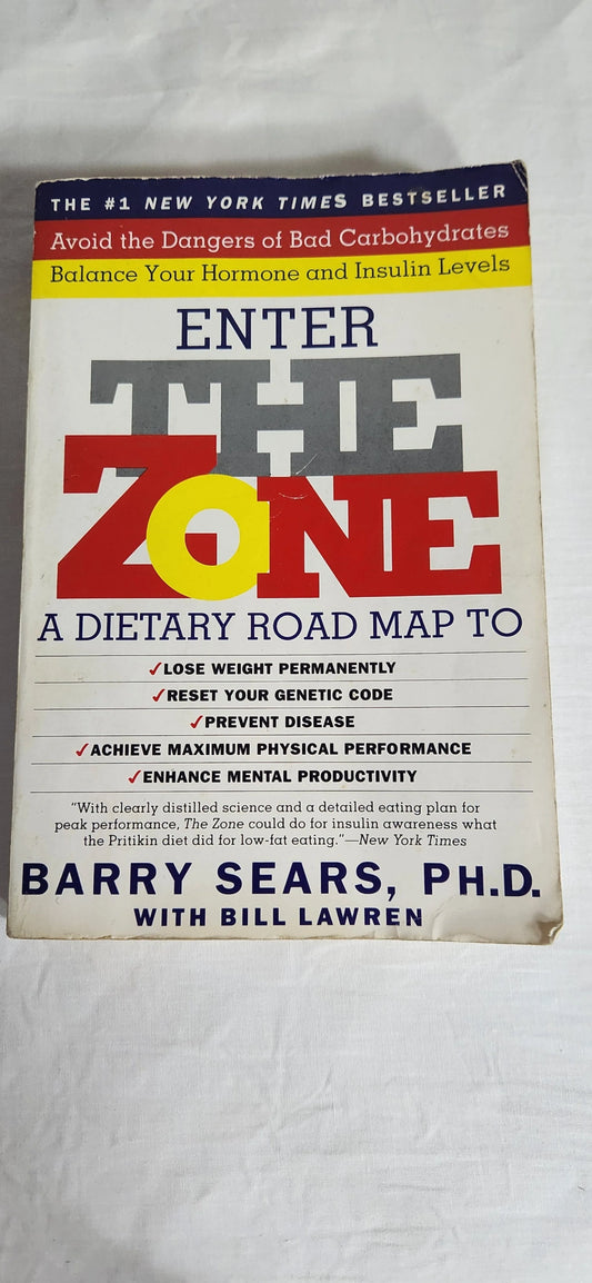 Enter The Zone : A Dietary Road Map - Barry Sears Ph.D