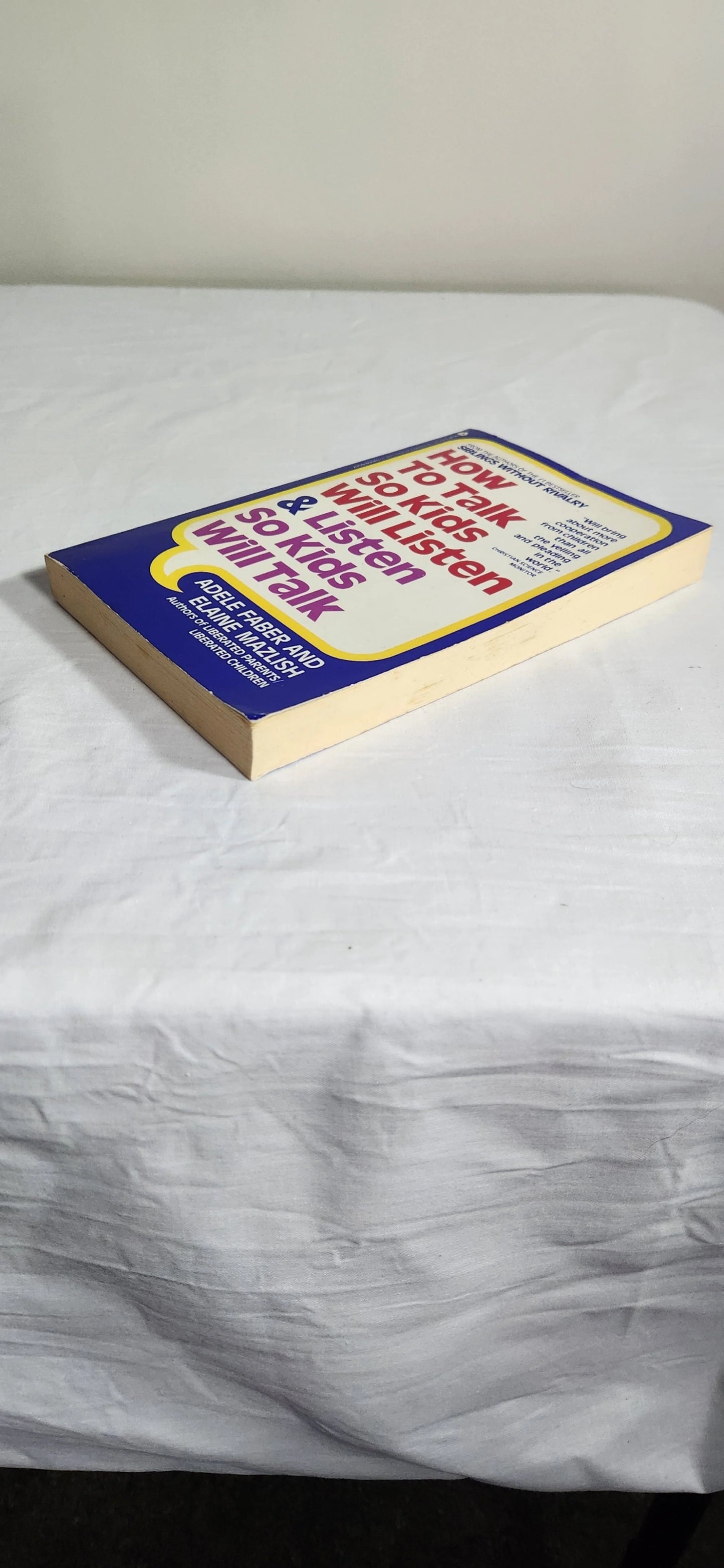 How to Talk so Kids will Listen & Listen so Kids Will Talk - Faber & Mazlish